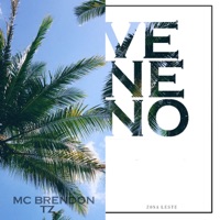 Veneno (feat. TZ & MC Brendon) - Single - ZonaLeste