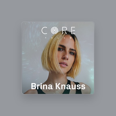 Listen to Brina Knauss, watch music videos, read bio, see tour dates & more!