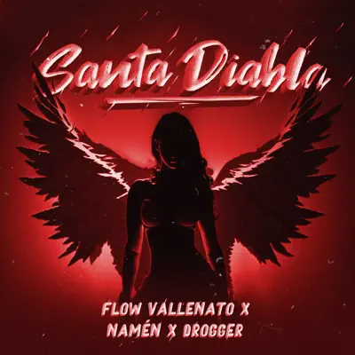 Listen to Santa Diabla - Single by FLOW VALLENATO, Drogger & Namén