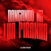 Dançando na Lua Piranha - Single