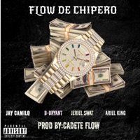 Flow de Chipero (feat. jeriel swat, B.Bryant & Ariel King) - Single - Jay Camilo