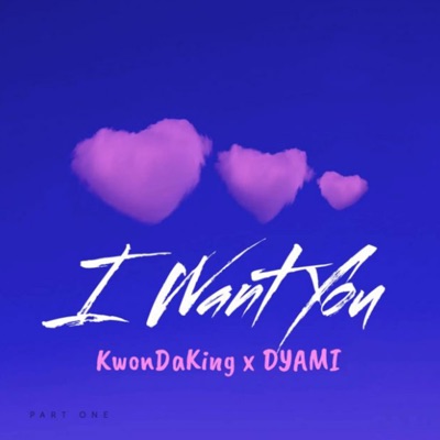 I Want You (feat. DYAMI) - Single