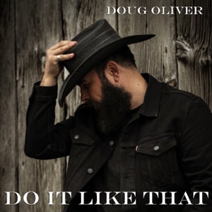 Doug Oliver - Do It Like That - Line Dance Musique
