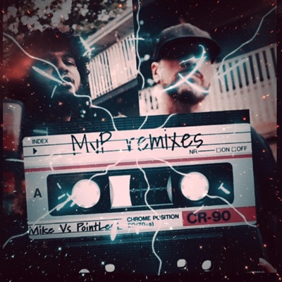 MVP REMIXES vol. 1(MIKE SMOOTH VS POINTLESS EFFORTZ) [MVP REMIX]