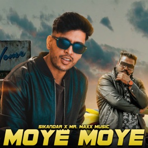 Moye Moye (feat. Mr. Maxxx & Komal Dangwal) [Punjabi]