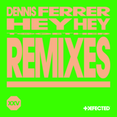 Hey Hey (Jack Back Extended Remix) - Dennis Ferrer Cover Art