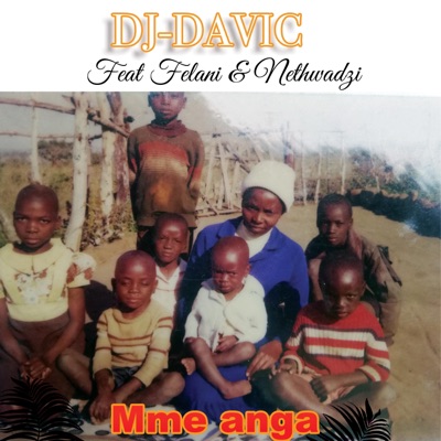 Mme anga (feat. Felani & Nethwadzi) - Single