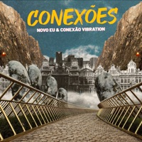 Conexões - Single - Novo Eu, Conexão Vibration & EURRITMIA