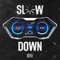 Slow Down artwork