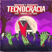 Tecnocracia (feat. Krosh, Mahsbeats & Dj Saxe) - Single - Abreuman