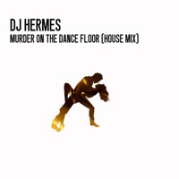 Murder On the Dancefloor (House Mix) - Single - Dj Hermes