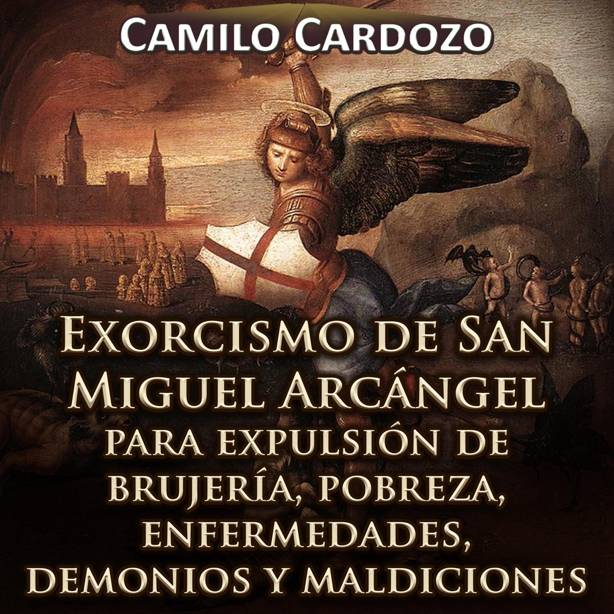 Oración de liberación y exorcismo a San Miguel Arcángel