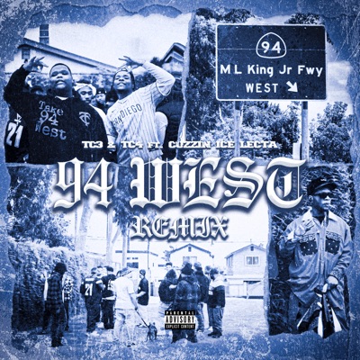 94 WEST (feat. TC4 & Cuzzin Ice Lecta) [Remix] [Remix] - Single