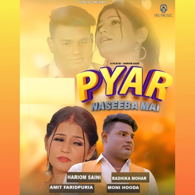 Pyar Naseeba Mai (feat. Radhika Mohar, Moni Hooda & Amit Faridpuriya) - Single