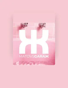 收听 MATOVSGARAЖ、观看音乐视频、阅读小传、查看巡演日期等 ！