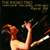 The Ryoko Trio, El Fakir Abou, Marc Peillo & Ryoko Nuruki