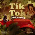 Tik Tok I’m Coming