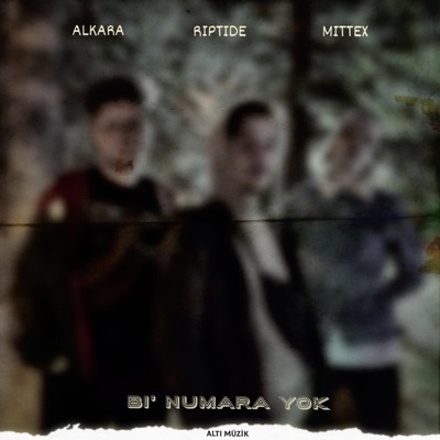Bi' Numara Yok (feat. Alkara & Mittex) - Single