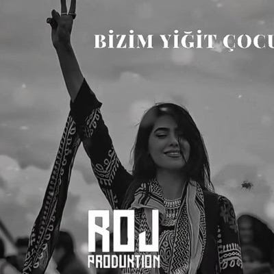 Roj Beats - Bizim Yiğit Çocuklar