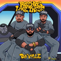 Friends Like These - Single - Da'Ville