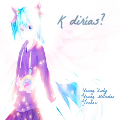 k dirías? (feat. Young Meliodas & Jvako.v) - Single