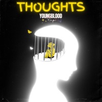 Thoughts - Single - YoungBloodRap