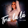 Tra La Lá - Single