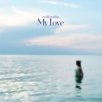 My Love - Single - millforlife