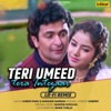 Teri Umeed Tera Intezar (Lo - Fi Remix) - Single