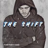 The Shift - Three Thirty Three