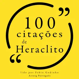 100 citações de Heráclito: Recolha as 100 citações de