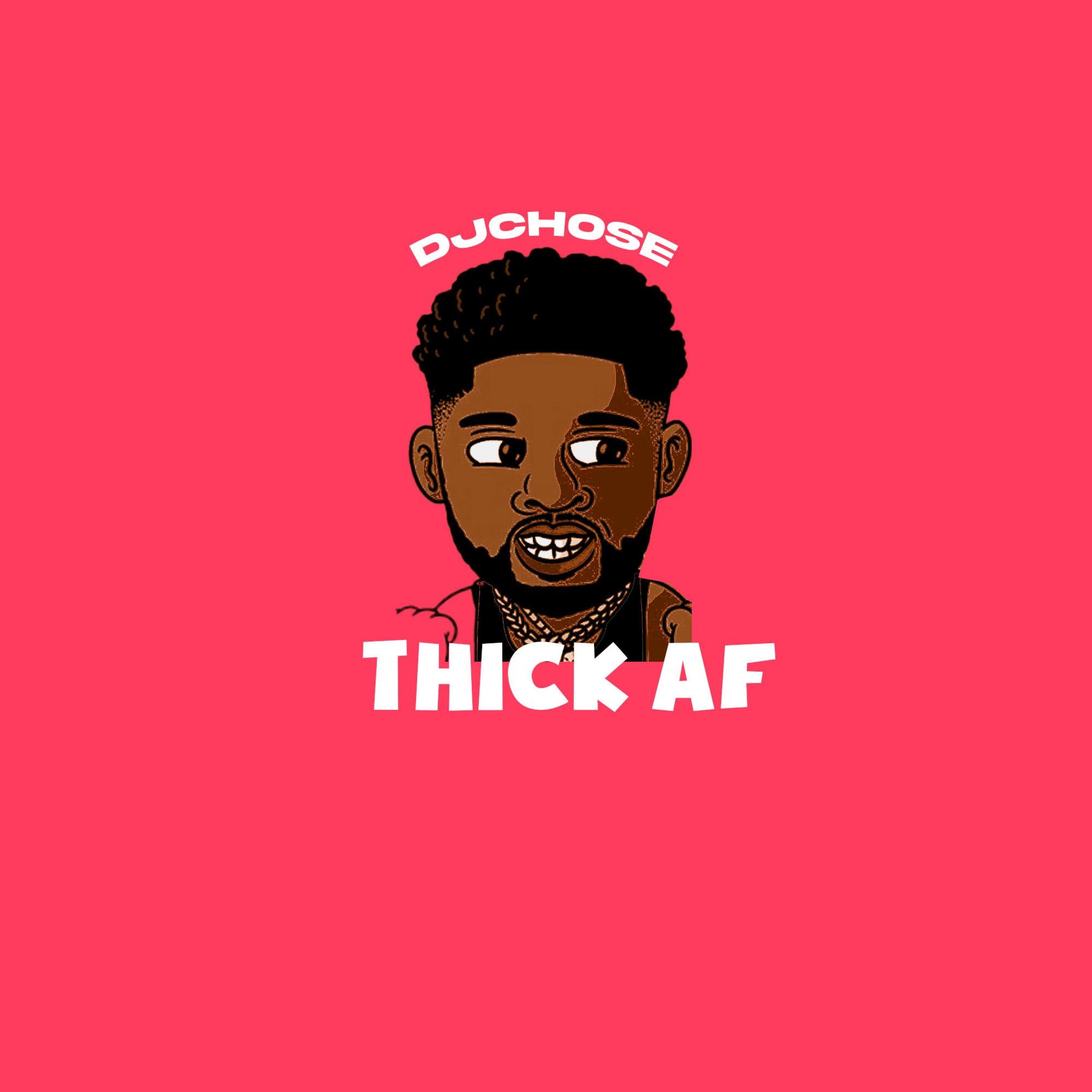 Thick AF (feat. Chose) - Single