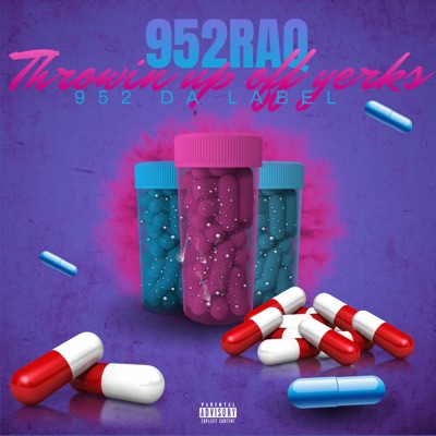 Throwin up off Yerks - Single