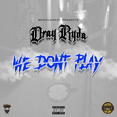 We Dont Play - Single