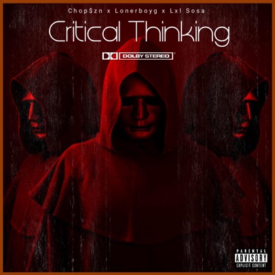 Critical Thinking (feat. Lonerboyg & Lxl Sosa) - Single