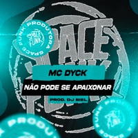 Não Pode Se Apaixonar - Single - MC Dyck