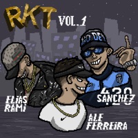 Rkt Vol. 1 (feat. Elias Rami & Sanchez420) - Single - Ale Ferreira