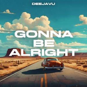 Gonna Be Alright