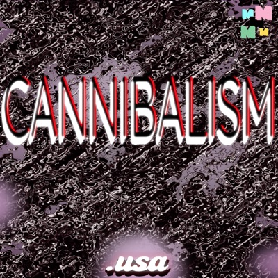 Cannibalism.USA - EP
