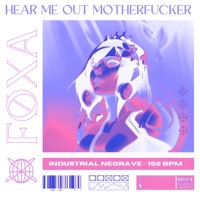 Hear Me Out M**********r - Single - FØXA