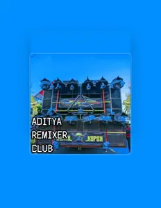 收听 Aditya Remixer Club、观看音乐视频、阅读小传、查看巡演日期等 ！