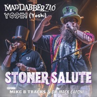 Stoner Salute (feat. Y0$#! (Yoshi), MikeBTracks & BLE Mack Capone) - Single - Maddabber710