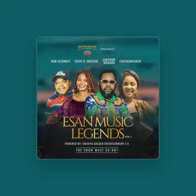 Listen to Esan Music Legends, watch music videos, read bio, see tour dates & more!