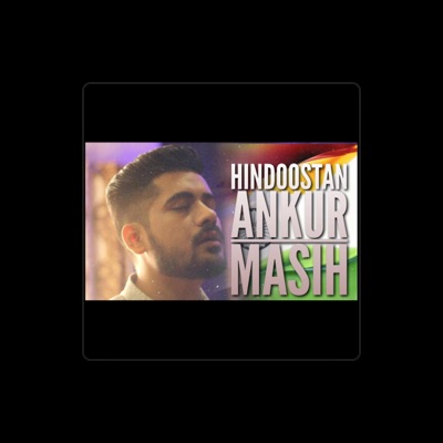 Listen to Ankur Masih, watch music videos, read bio, see tour dates & more!