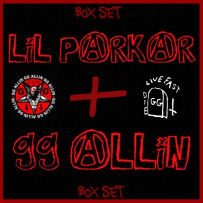 LiL PARKAR + GG ALLiN (BOX SET) [feat. GG Allin] - EP