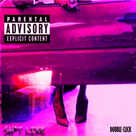 Sh*t Like Double Click