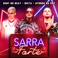 Sarra Forte - Single - Sony no beat, Afonso na Voz & Rhita
