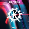 Only Fools - Single