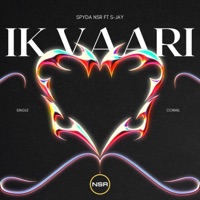 Ik Vaari (feat. S-Jay) [Radio Edit] - Single - Spyda NSR