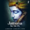 Jamuna Ke Tat Pe - Single